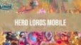 Hero Lords Mobile Wajib Punya