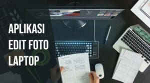 13 Aplikasi Edit Foto Terbaik untuk PC - RuangLaptop