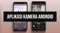 Aplikasi Kamera Android