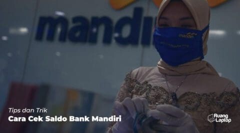 Cek Saldo Bank Mandiri