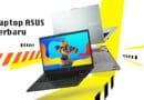 15 Laptop Asus Terbaru Tahun 2024!